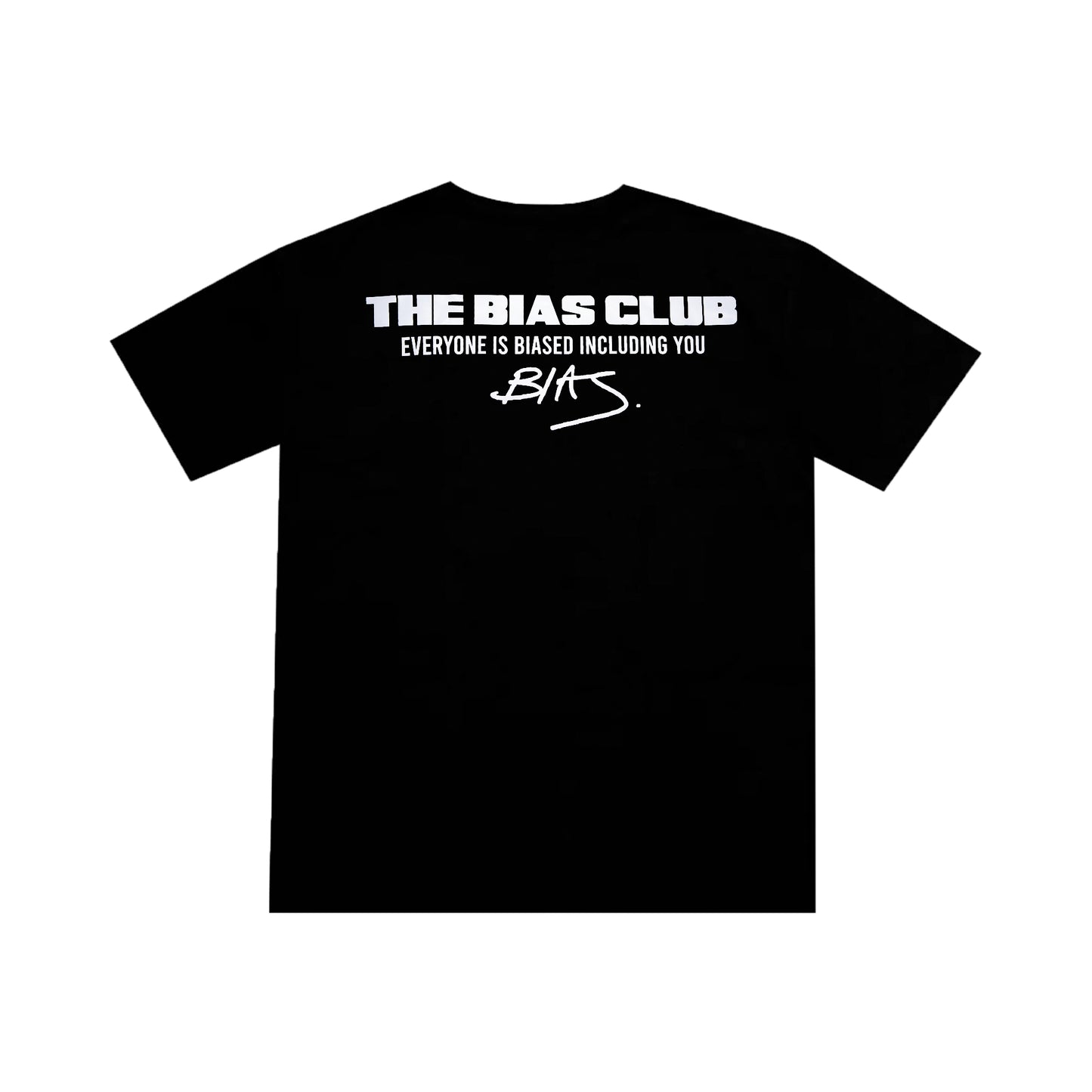 EVERYONE IS BIASED T-SHIRT